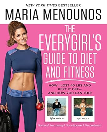 Discover the Secrets to Sustainable Weight Loss: A Review of The EveryGirl’s Guide to Diet and Fitness: How I Lost 40 lbs and Kept It Off-And How You Can Too!