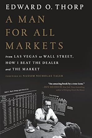 An Unforgettable Journey Through Risk and Reward: A Review of ‘A Man for All Markets: From Las Vegas to Wall Street, How I Beat the Dealer and the Market’