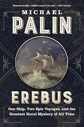 Unraveling the Secrets of the Sea: A Captivating Review of Erebus: One Ship, Two Epic Voyages, and the Greatest Naval Mystery of All Time