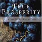 Unlock Your Wealth Potential: A Comprehensive Review of True Prosperity: How to Have Everything from Amazon Unlock Your Wealth Potential: A Comprehensive Review of True Prosperity: How to Have Everything from Amazon