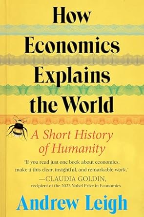 Unlocking Insights: A Must-Read Review of ‘How Economics Explains the World: A Short History of Humanity – A Brief and Powerful Economic History with Timeless Lessons, Perfect for Fall 2024: Learn How Markets Mold Society’