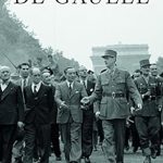 An Insightful Journey Through Leadership: De Gaulle – A Comprehensive Review of His Impact and Legacy