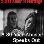 Uncover the Hidden Truths of Relationships: A Review of ‘Emotional Abuse: Silent Killer of Marriage – A 30-Year Abuser Speaks Out’