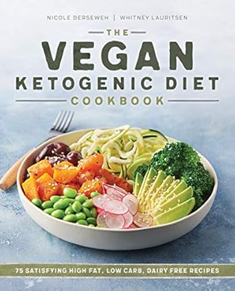Discover Deliciousness: A Review of The Vegan Ketogenic Diet Cookbook – 75 Satisfying High Fat, Low Carb, Dairy Free Recipes