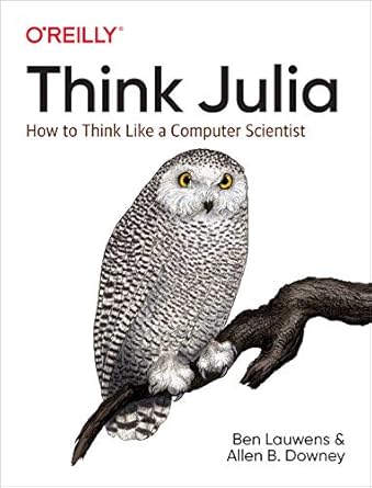 Unlock Your Programming Potential with This Insightful Review of ‘Think Julia: How to Think Like a Computer Scientist’