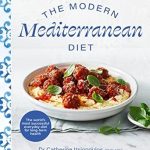 Transform Your Health: An In-Depth Review of The Modern Mediterranean Diet – The World’s Most Successful Everyday Diet for Longterm Health