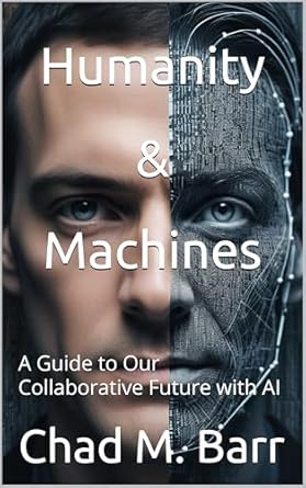 Discover the Transformative Insights: Humanity & Machines: A Guide to Our Collaborative Future with AI