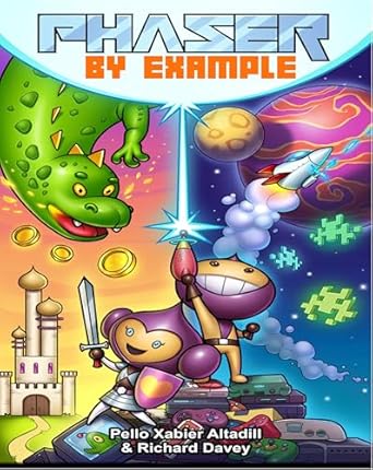 Unlock Your Game Development Skills: A Comprehensive Review of ‘Phaser by Example: Learn to Create HTML Video Games with JavaScript’