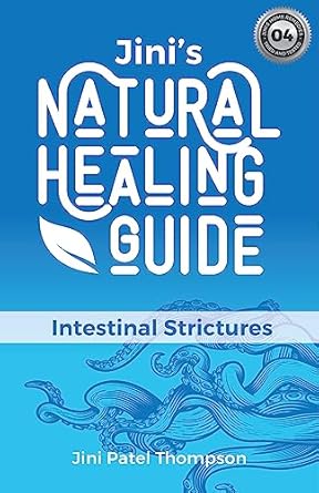 Discover the Life-Changing Insights in Jini’s Natural Healing Guide: Intestinal Strictures – A Must-Read Review!