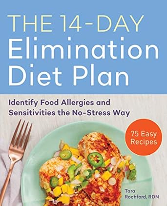 Discover the Secrets to Better Health: A Comprehensive Review of The 14-Day Elimination Diet Plan: Identify Food Allergies and Sensitivities the No-Stress Way