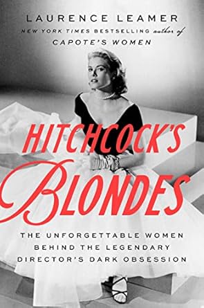 An Intriguing Dive into Cinema’s Femme Fatales: Review of Hitchcock’s Blondes: The Unforgettable Women Behind the Legendary Director’s Dark Obsession