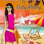 Uncovering Secrets and Thrills: A Review of Fields’ Guide to Dirty Money (The Poppy Fields Adventures Book 6) Uncovering Secrets and Thrills: A Review of Fields’ Guide to Dirty Money (The Poppy Fields Adventures Book 6)