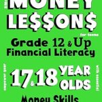 Unlock Financial Success: A Comprehensive Review of Smart Money Lessons for Teens: Grade 12 & Up Financial Literacy