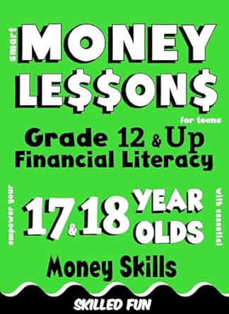 Unlock Financial Success: A Comprehensive Review of Smart Money Lessons for Teens: Grade 12 & Up Financial Literacy