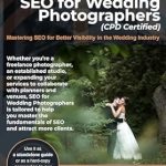 Unlock Your Wedding Photography Success: A Comprehensive Review of ‘SEO for Wedding Photographers: Mastering SEO for Better Visibility in the Wedding Industry (SEO Training Online)’ Unlock Your Wedding Photography Success: A Comprehensive Review of ‘SEO for Wedding Photographers: Mastering SEO for Better Visibility in the Wedding Industry (SEO Training Online)’