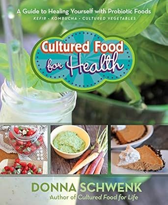 Discover the Healing Power of Probiotic Foods: A Comprehensive Review of ‘Cultured Food for Health: A Guide to Healing Yourself with Probiotic Foods Kefir * Kombucha * Cultured Vegetables’