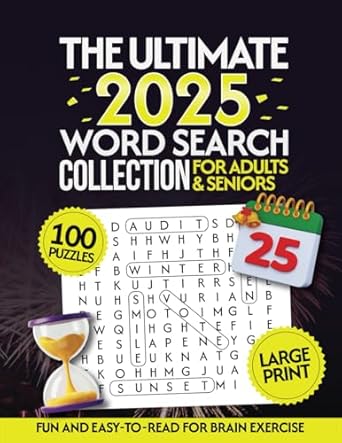Discover Endless Fun and Brain Exercise with ‘The Ultimate 2025 Word Search Collection for Adults and Seniors: 100 Weekly and ‘Year in Review’ Large Print Word Find Puzzles’