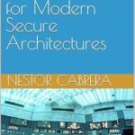 Must-Read Insights: Design Considerations for Modern Secure Architectures – A Comprehensive Review Must-Read Insights: Design Considerations for Modern Secure Architectures – A Comprehensive Review