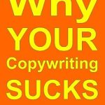 Unlock Your Writing Potential: A Comprehensive Review of ‘Why Your Copywriting Sucks (Copywriting for Small Business Book 1)’