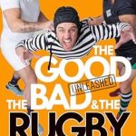 Unmissable and Hilarious: A Review of The Good, the Bad & the Rugby – Unleashed: The Hilarious New Sports Book from Amazon