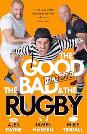 Unmissable and Hilarious: A Review of The Good, the Bad & the Rugby – Unleashed: The Hilarious New Sports Book from Amazon