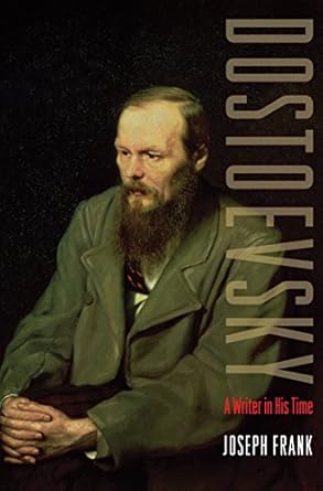 Unveiling the Genius of Human Emotion: A Comprehensive Review of Dostoevsky: A Writer in His Time