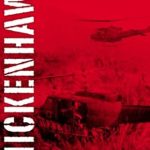 An Unforgettable Journey: A Deep Dive into ‘Chickenhawk’ – A Must-Read for Military History Enthusiasts
