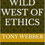 An Eye-Opening Exploration: The Wild West of Ethics: Reigning in Unbridled Algorithms from Amazon An Eye-Opening Exploration: The Wild West of Ethics: Reigning in Unbridled Algorithms from Amazon