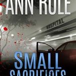 Discover the Gripping Truth Behind ‘Small Sacrifices’: A Compelling Review of the Unforgettable Story