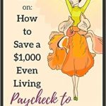 Discover the Secrets to Financial Freedom: A Comprehensive Review of ‘How to Save ,000 Even Living Paycheck to Paycheck: How to Save Money, Saving Money When You Don’t Have Any, How to Save that First ,000 (The Money Pixie’s Guide)’” Discover the Secrets to Financial Freedom: A Comprehensive Review of ‘How to Save ,000 Even Living Paycheck to Paycheck: How to Save Money, Saving Money When You Don’t Have Any, How to Save that First ,000 (The Money Pixie’s Guide)’”