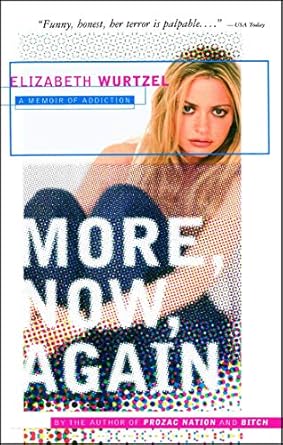 An Unforgettable Journey Through Struggle and Redemption: More, Now, Again: A Memoir of Addiction