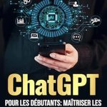 Découvrez Pourquoi ‘ChatGPT pour les débutants : Maîtriser les conversations avec l’IA’ Transformera Votre Vie : Débloquez le potentiel du ChatGPT et découvrez comment il peut rendre votre vie plus simple et plus riche. Découvrez Pourquoi ‘ChatGPT pour les débutants : Maîtriser les conversations avec l’IA’ Transformera Votre Vie : Débloquez le potentiel du ChatGPT et découvrez comment il peut rendre votre vie plus simple et plus riche.