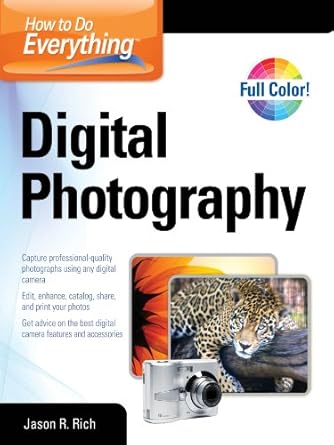 Unlock Your Creative Potential: A Comprehensive Review of ‘How to Do Everything Digital Photography’