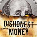 Uncover the Truth Behind Economic Deception: A Deep Dive into ‘Dishonest Money: Financing the Road to Ruin’
