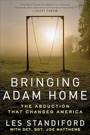 Unforgettable Insights: A Review of Bringing Adam Home: The Abduction That Changed America