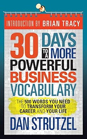 Unlock Your Potential: A Review of ’30 Days to a More Powerful Business Vocabulary: The 500 Words You Need to Transform Your Career and Your Life’