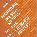 Unlock Your Interview Potential: A Comprehensive Review of ‘Mastering the STAR Method for Interview Success: For Threat Hunter (Interview Mastery Series)’ Unlock Your Interview Potential: A Comprehensive Review of ‘Mastering the STAR Method for Interview Success: For Threat Hunter (Interview Mastery Series)’