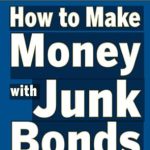 Unlock Financial Success: A Comprehensive Review of ‘How to Make Money with Junk Bonds’ from Amazon