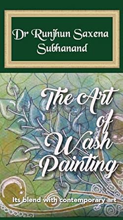 Discover the Masterful Techniques in ‘The Art of Wash Painting: Its Blend with Contemporary Art’ – A Comprehensive Review for Aspiring Artists