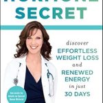 Unlock Your Body’s Potential: A Comprehensive Review of The Hormone Secret: Discover Effortless Weight Loss and Renewed Energy in Just 30 Days