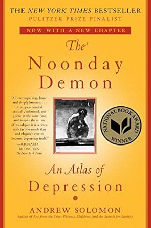 An Eye-Opening Exploration of Mental Health: The Noonday Demon: An Atlas Of Depression Review