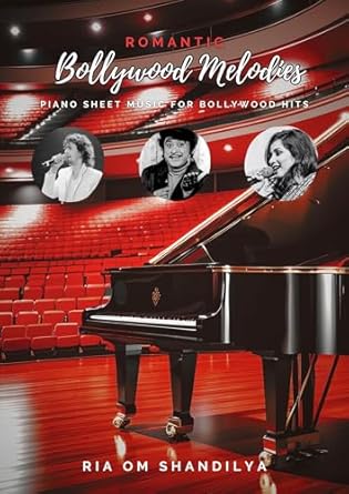 Discover the Magic of Music with Our Review of Romantic Bollywood Melodies: Sheet Music for Bollywood Hits [Print Replica]