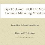 Unlock Your Business Potential: A Comprehensive Review of ‘Tips To Avoid 10 Of The Most Common Marketing Mistakes (Learn How To Make More Money! Book 1)’