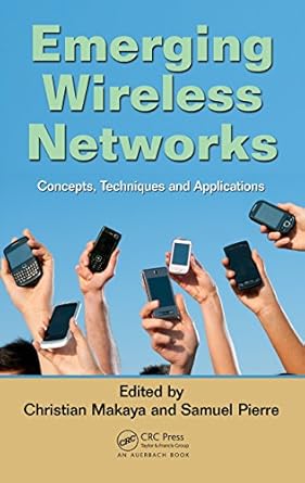 Essential Insights Unveiled: A Comprehensive Review of Emerging Wireless Networks: Concepts, Techniques and Applications