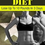 Transform Your Body Fast: A Comprehensive Review of The Military Diet: Lose Up To 10 Pounds In 3 Days