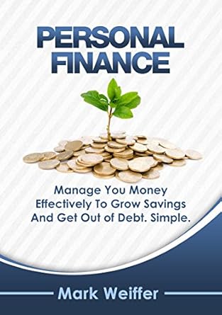 Essential Insights Revealed: A Comprehensive Review of ‘Personal Finance: Money Management, Saving Money, Making Money, Personal Finance For Beginners (Personal Finance, Managing Money, How to Get Out of Debt, Compound Interest, Budgeting)’