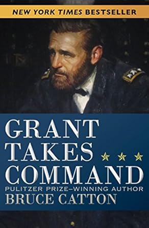 An In-Depth Review of Grant Takes Command: Unveiling the Leadership Secrets of a Civil War Icon