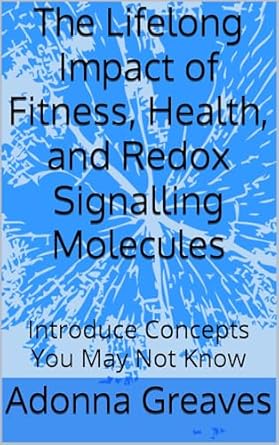 Discover the Secrets to Longevity in ‘The Lifelong Impact of Fitness, Health, and Redox Signalling Molecules’ – A Comprehensive Review You Can’t Miss!