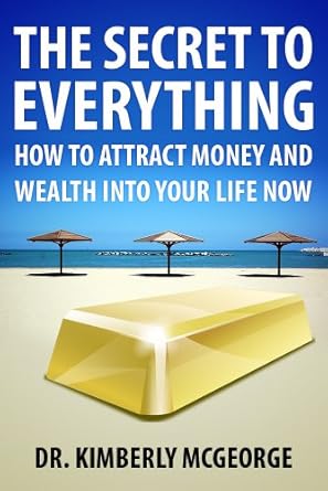 Discover the Life-Changing Insights in ‘Secrets to Having Wealth and Abundance… Now’ – A Must-Read for Aspiring Millionaires!