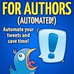 Unlock Your Writing Potential: A Comprehensive Review of ‘Productivity for Writers: Twitter for Authors (AUTOMATED!) – Make Money Writing, Save Time, Get Followers (Twitter, Social Media): Automate Twitter and Gain … Guide to Twitter Marketing Book 1) Unlock Your Writing Potential: A Comprehensive Review of ‘Productivity for Writers: Twitter for Authors (AUTOMATED!) – Make Money Writing, Save Time, Get Followers (Twitter, Social Media): Automate Twitter and Gain … Guide to Twitter Marketing Book 1)